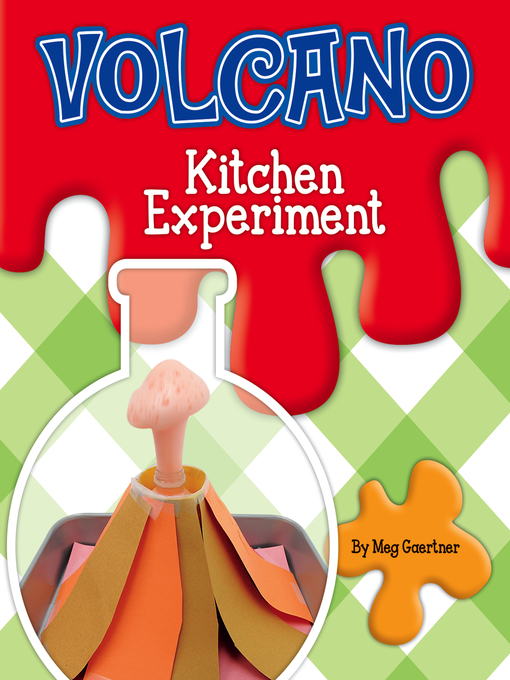 Title details for Volcano Kitchen Experiment by Meg Gaertner - Available